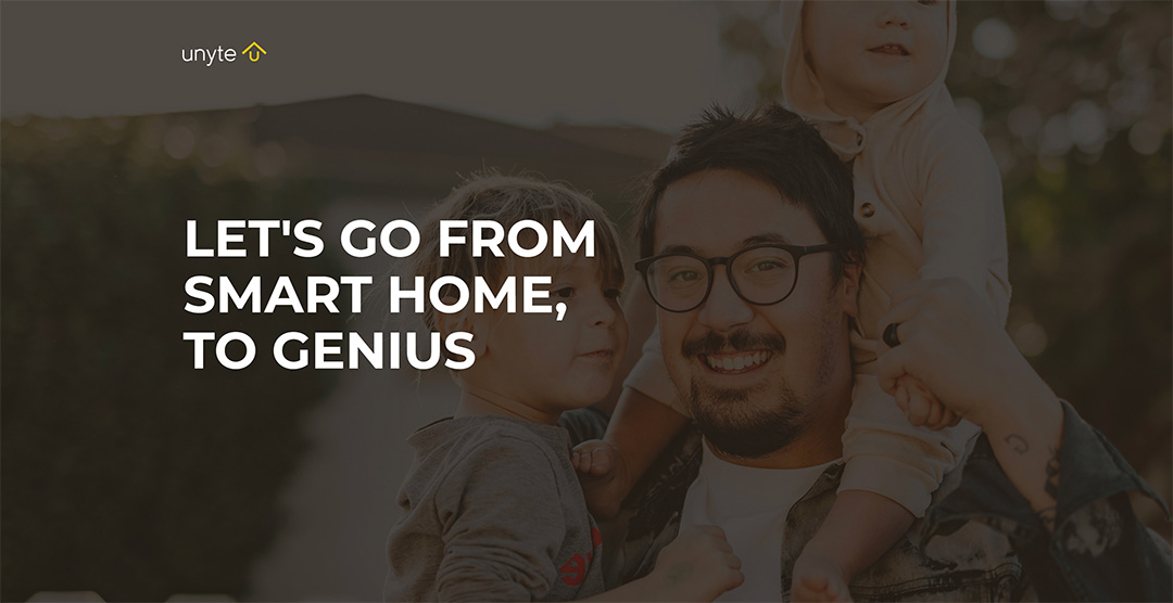 A man with two kids. The phrase, "Let's go from smart home to genius" superimposed over the image.